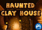 Haunted Clay House