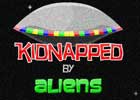Kidnapped by aliens